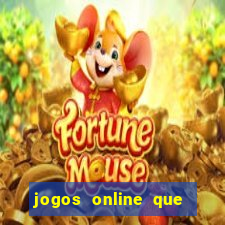 jogos online que paga dinheiro