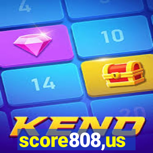 score808,us