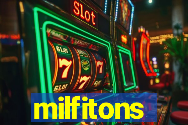 milfitons