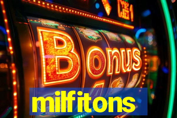 milfitons