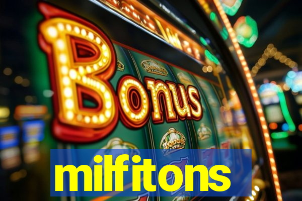 milfitons