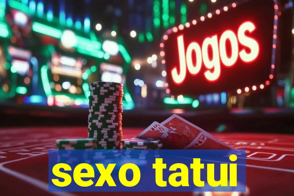 sexo tatui