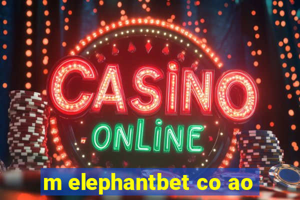 m elephantbet co ao