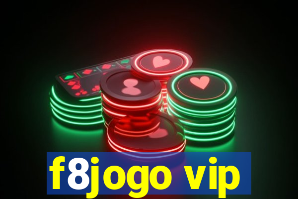 f8jogo vip