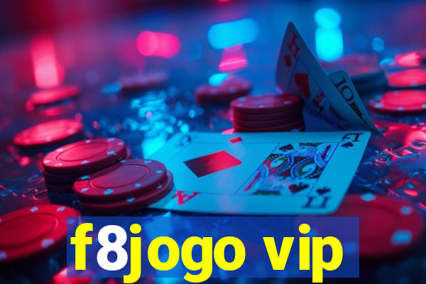 f8jogo vip