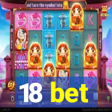 18 bet