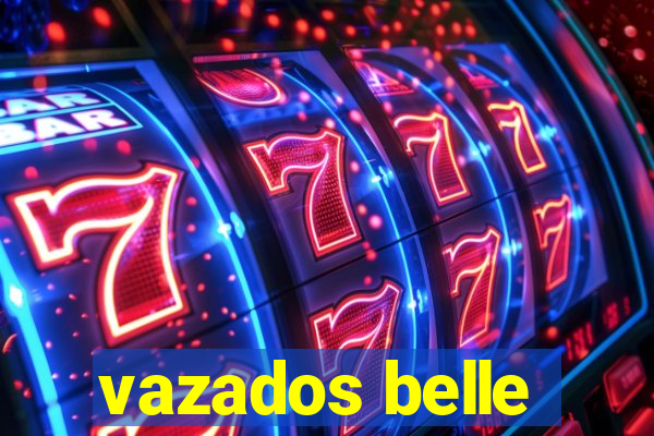 vazados belle