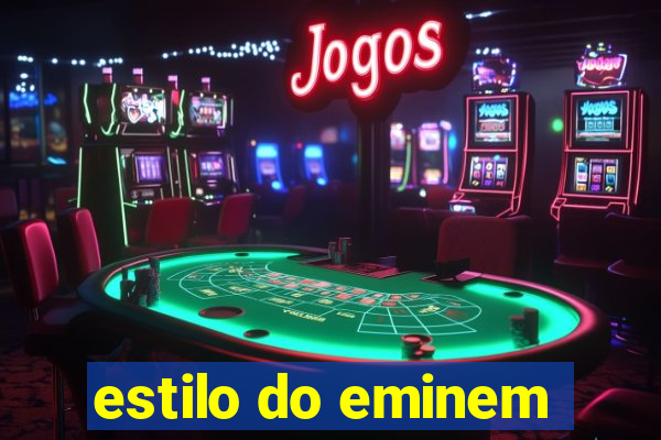 estilo do eminem