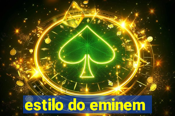 estilo do eminem