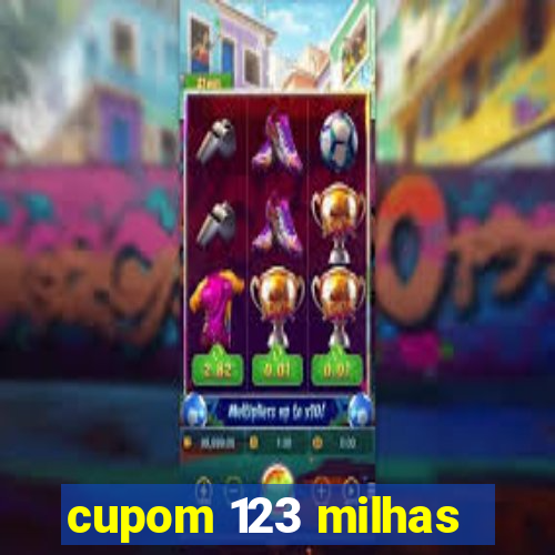 cupom 123 milhas