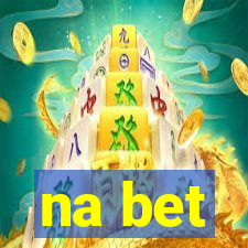 na bet