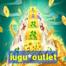 iugu*outlet