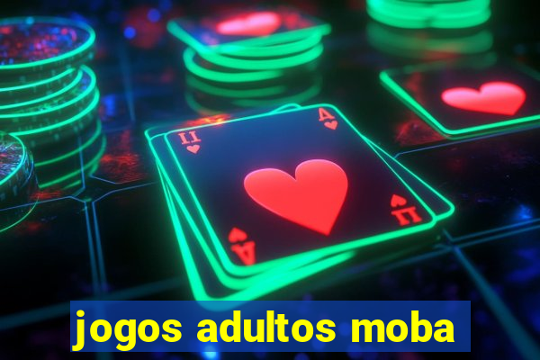 jogos adultos moba