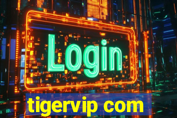 tigervip com