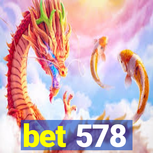 bet 578