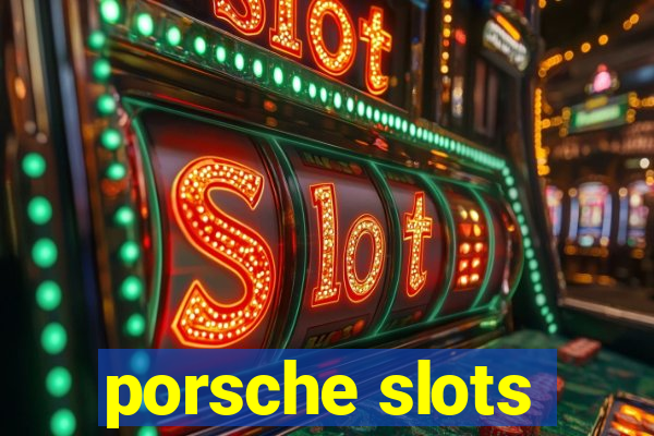 porsche slots