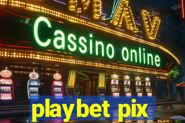 playbet pix