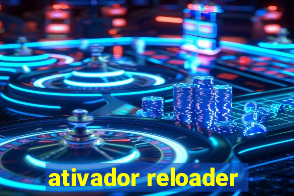 ativador reloader