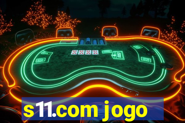 s11.com jogo