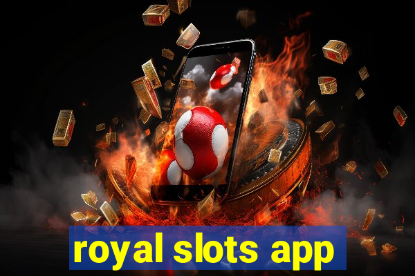 royal slots app