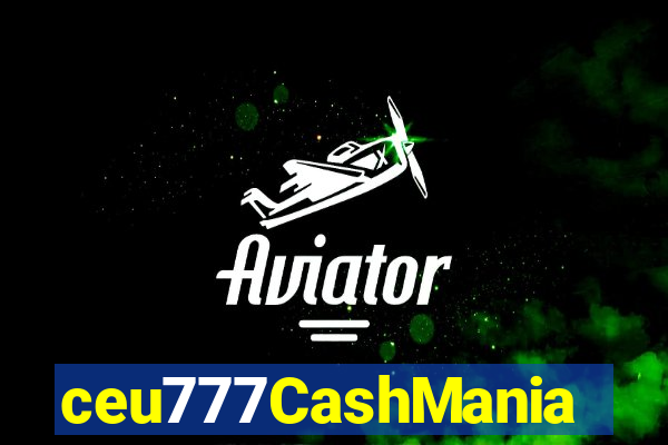 ceu777CashMania