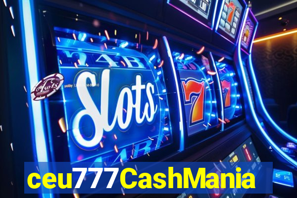 ceu777CashMania