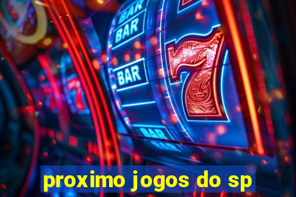 proximo jogos do sp