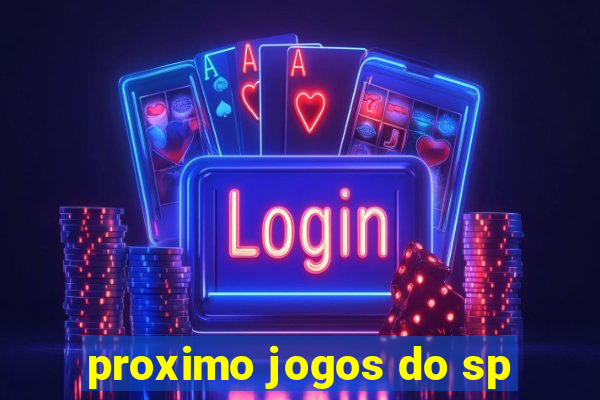 proximo jogos do sp