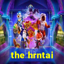 the hrntai