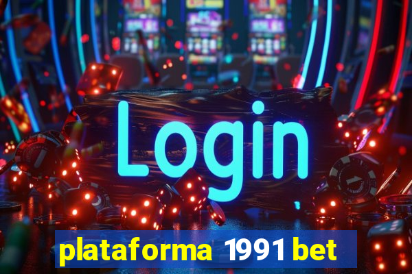 plataforma 1991 bet