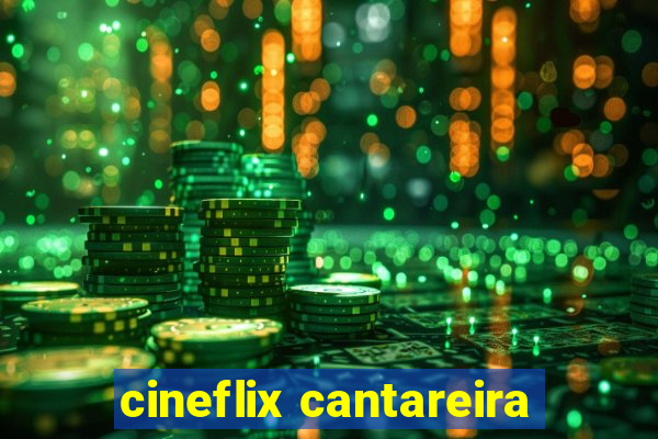 cineflix cantareira