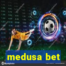 medusa bet