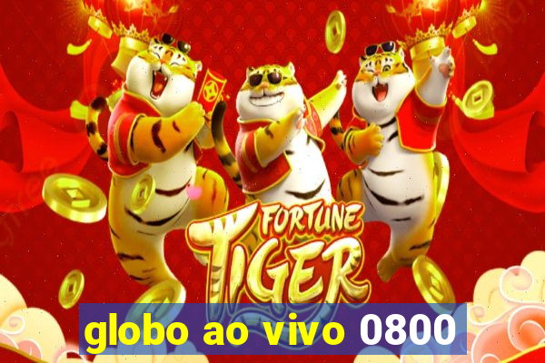 globo ao vivo 0800