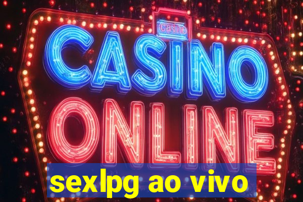 sexlpg ao vivo