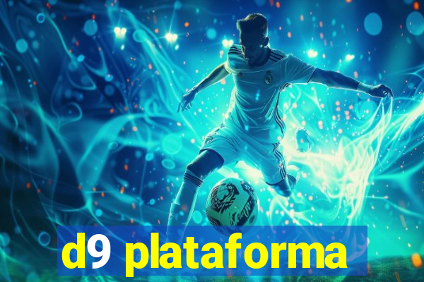 d9 plataforma