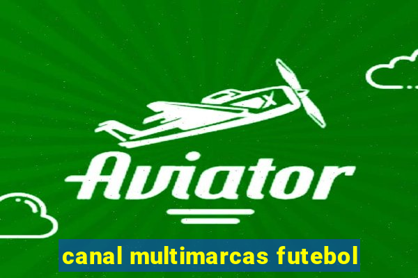 canal multimarcas futebol