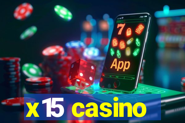 x15 casino