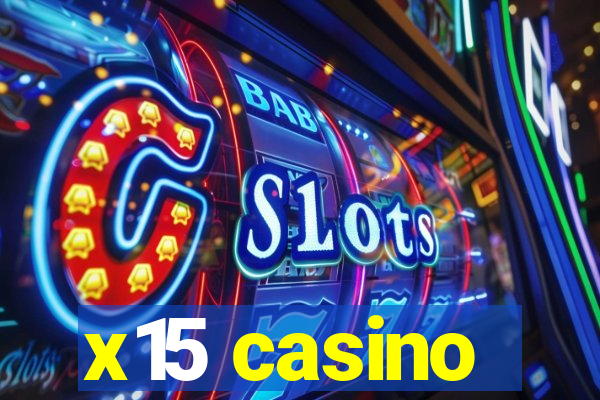 x15 casino