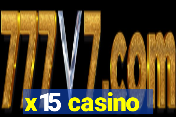 x15 casino