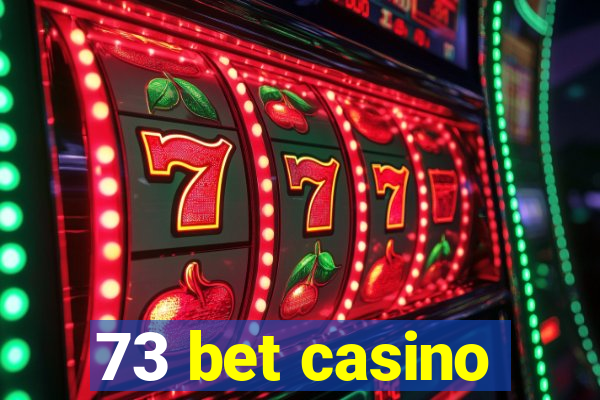 73 bet casino