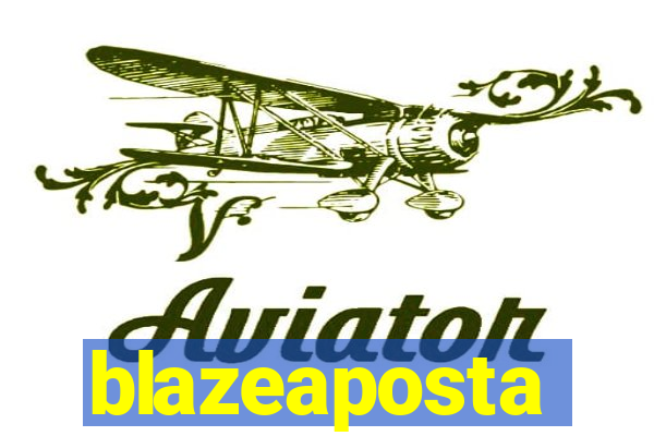 blazeaposta