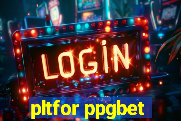 pltfor ppgbet