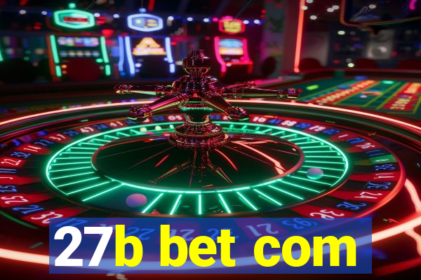 27b bet com