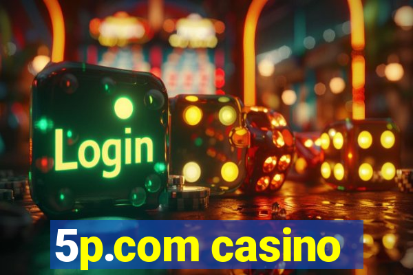 5p.com casino