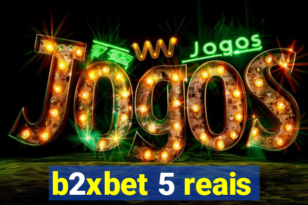 b2xbet 5 reais