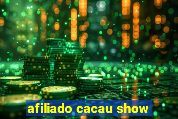 afiliado cacau show