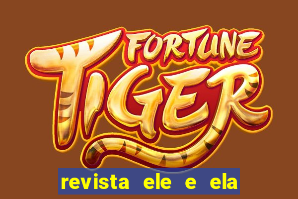 revista ele e ela cartas do forum