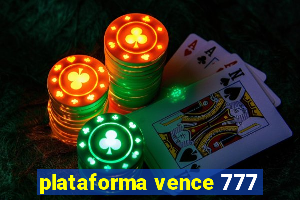 plataforma vence 777