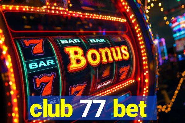 club 77 bet