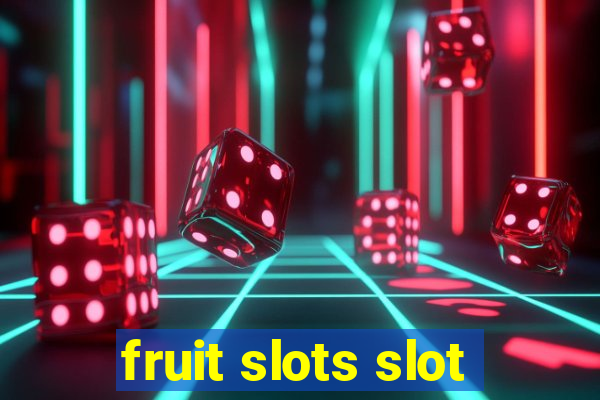 fruit slots slot